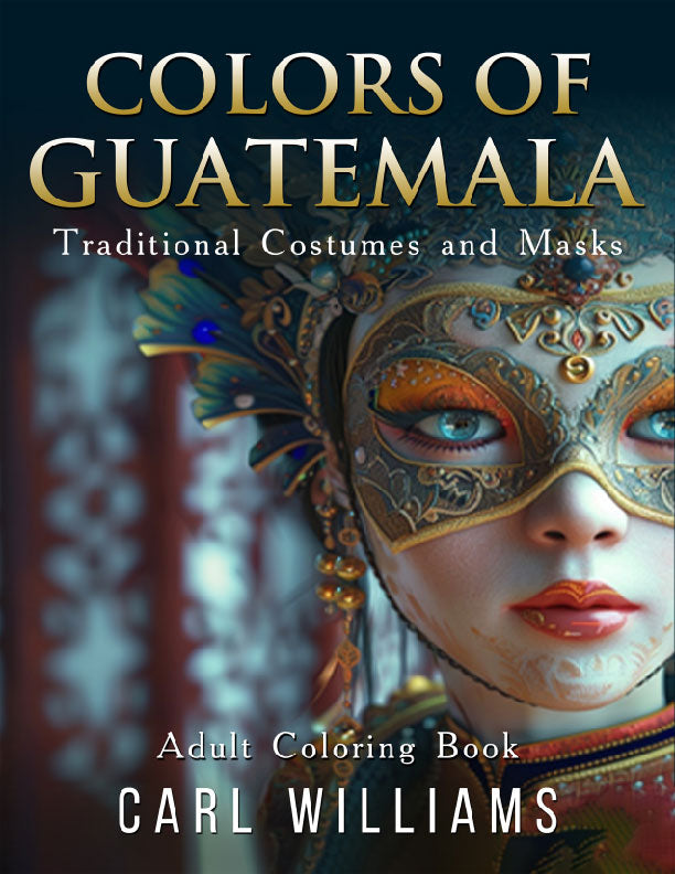 Colors of Guatemala: Traditional Costumes and Masks